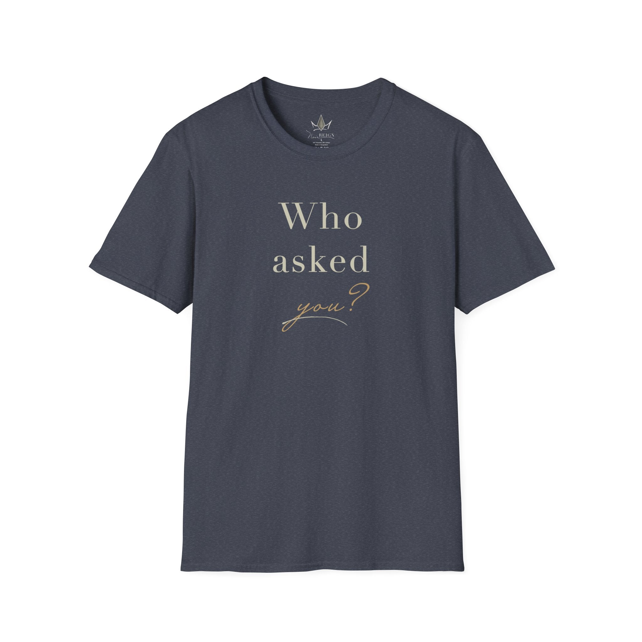 Who Asked You? Graphic T-Shirt — Sassy Typography Tee