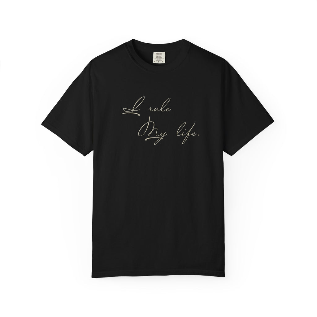 "I rule my life" - Cursive T-shirt (Unisex)